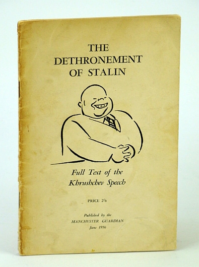 Image for The dethronement of Stalin: Full text of the Khrushchev speech
