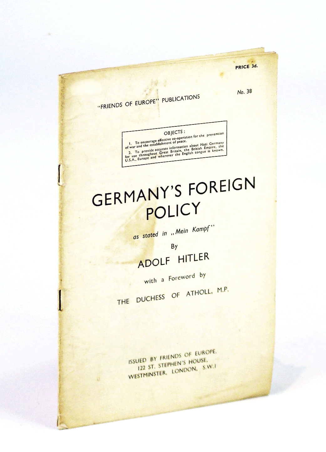 Image for Germany's Foreign Policy as Stated in "Mein Kampf" By Adolf Hitler - Friends of Europe Publication No. 38