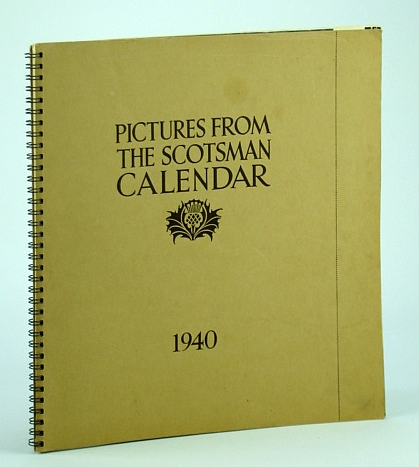 Image for Pictures From The Scotsman 1940 Ninth (9th) Annual Picture Calendar