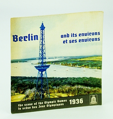 Image for Berlin and Its Environs - The Scene of the 1936 Olympic Games / Berlin et Ses Environs La Scene Des Jeux Olympiques 1936