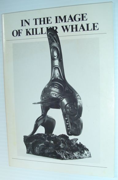 Image for Waters - Journal of the Vancouver Aquarium, Volume 7, 1984 - In the Image of Killer Whale