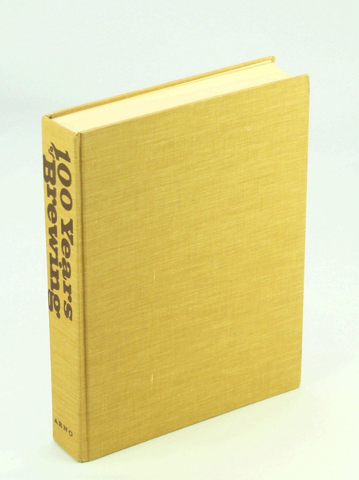 Image for One Hundred Years Of Brewing:  A Complete History of Progress Made in Art, Science & Industry of Brewing in the World, Particularly During the Nineteenth Century
