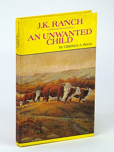 Image for J.K. Ranch : An Unwanted Child