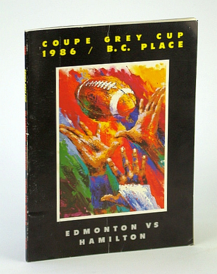 Image for Coupe Grey Cup 1986 / B.C. Place, Vancouver: Edmonton Eskimos Vs. Hamilton Tiger-Cats (Ti-Cats) (CFL Illustrated Magazine), Volume XVII, Number 21