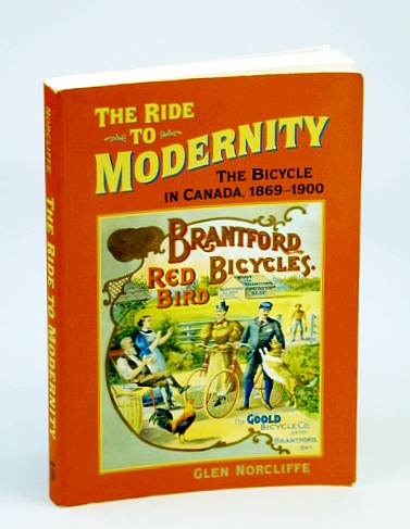 Image for Ride to Modernity: The Bicycle in Canada, 1869-1900