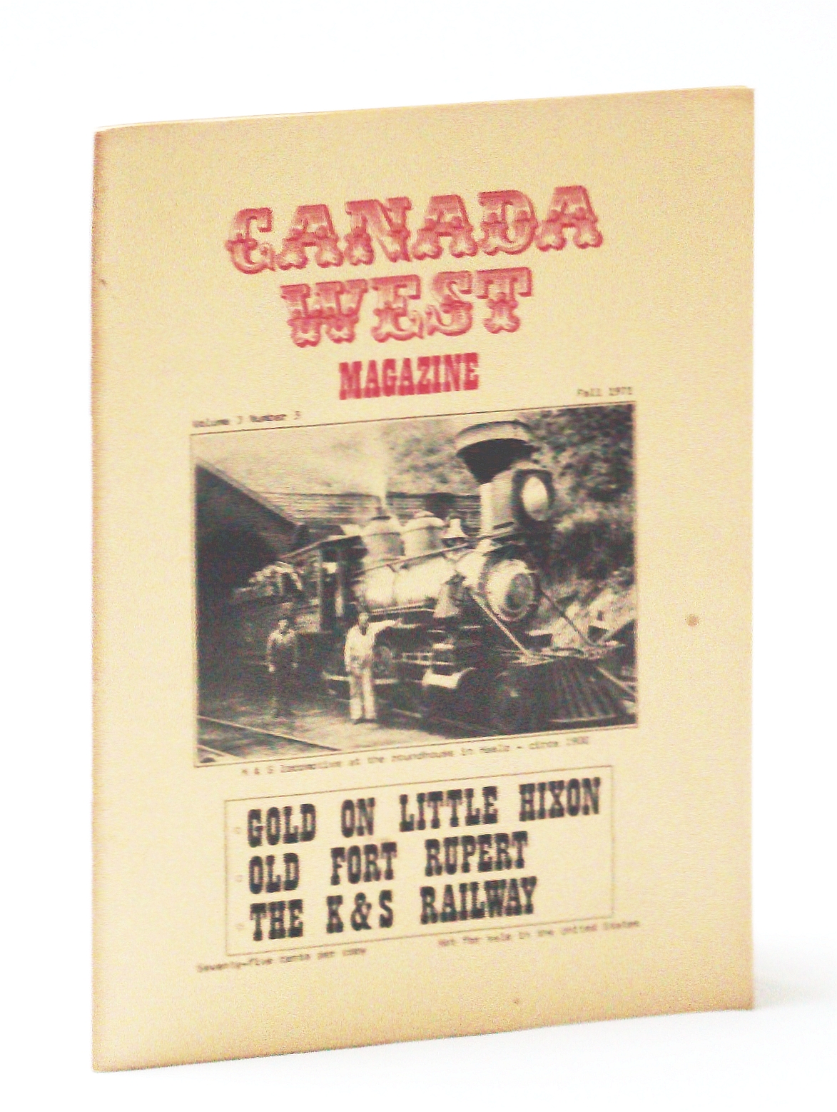 Image for Canada West Magazine, Fall 1971, Volume 3, Number 3 - Gold on Little Hixon / The K & S Railway