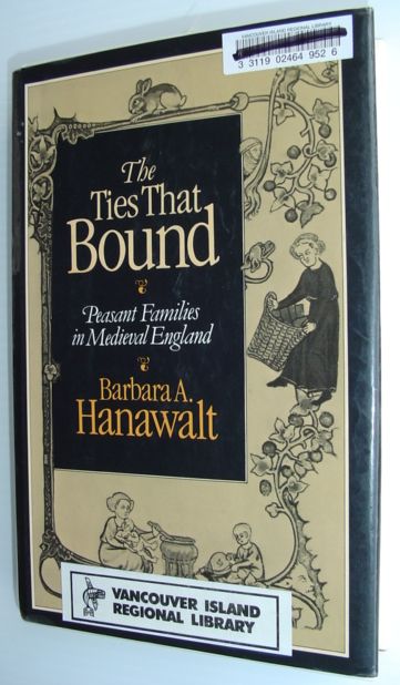 Image for The Ties That Bound: Peasant Families in Medieval England