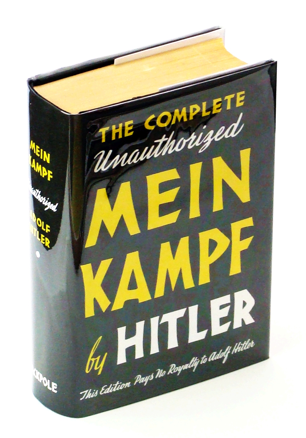 Image for Mein Kampf - The First Complete and Unexpurgated Edition Published in the English Language - Unauthorized: This Edition Pays No Royalties to Adolf Hitler
