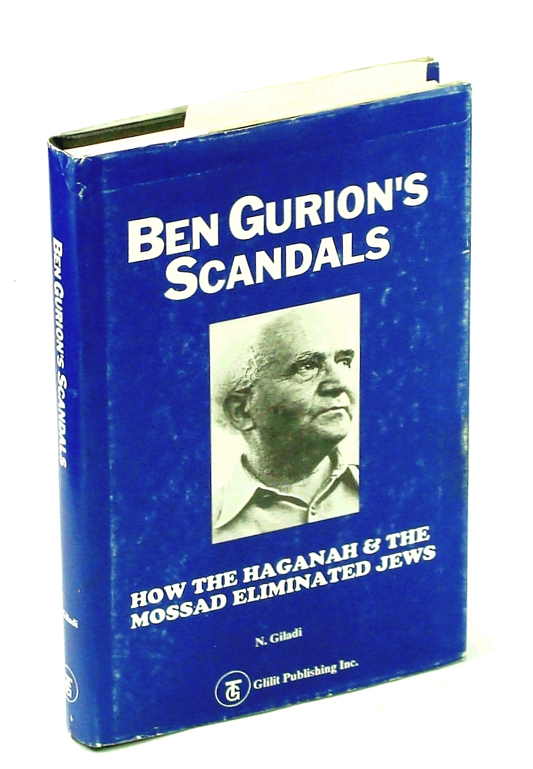 Image for Ben Gurion's Scandals: How the Haganah and the Mossad Eliminated Jews