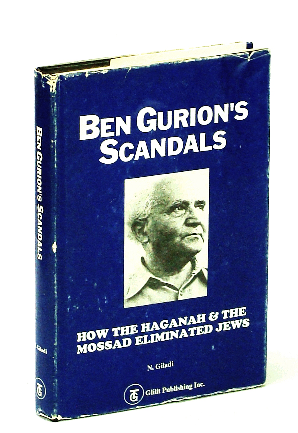 Image for Ben Gurion's Scandals: How the Haganah and the Mossad Eliminated Jews