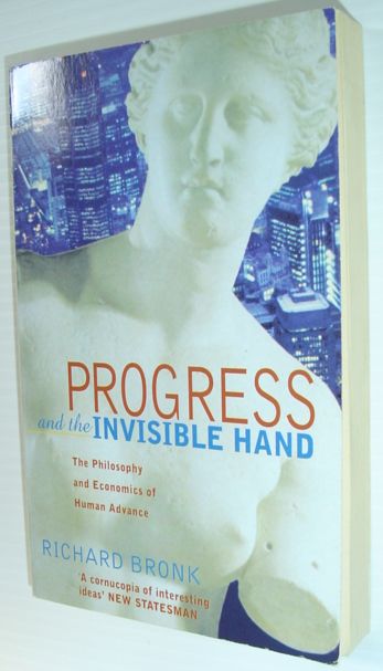 Image for Progress and the Invisible Hand : The Philosophy and Economics of Human Advance
