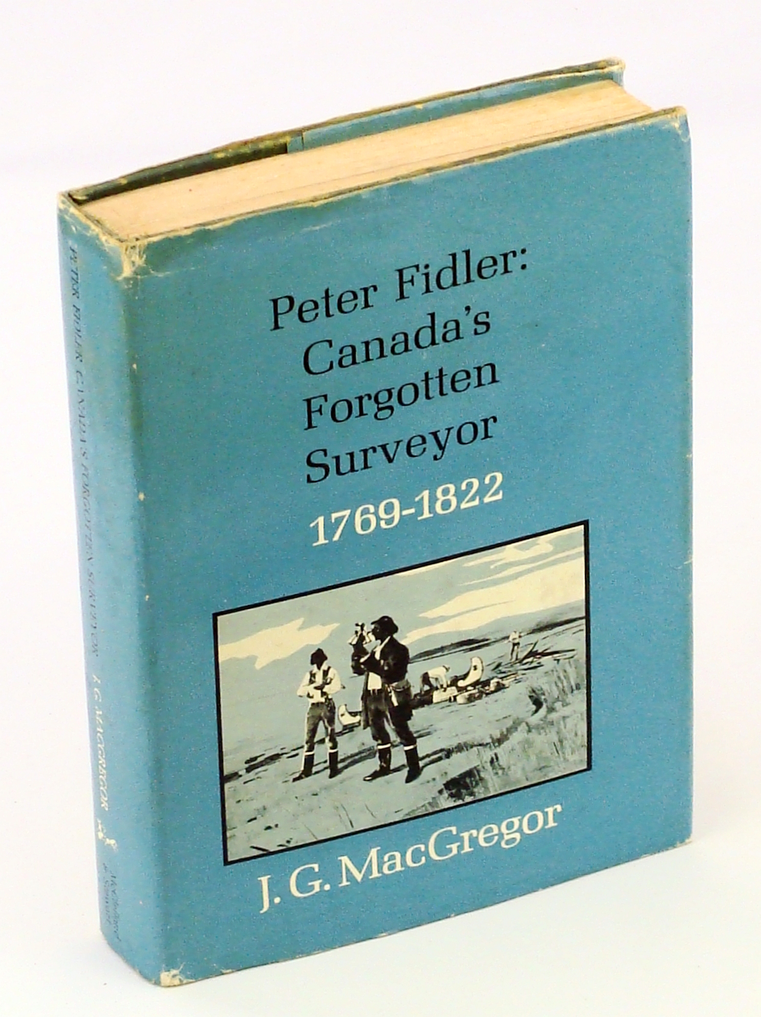 Image for Peter Fidler: Canada's Forgotten Surveyor 1769-1822