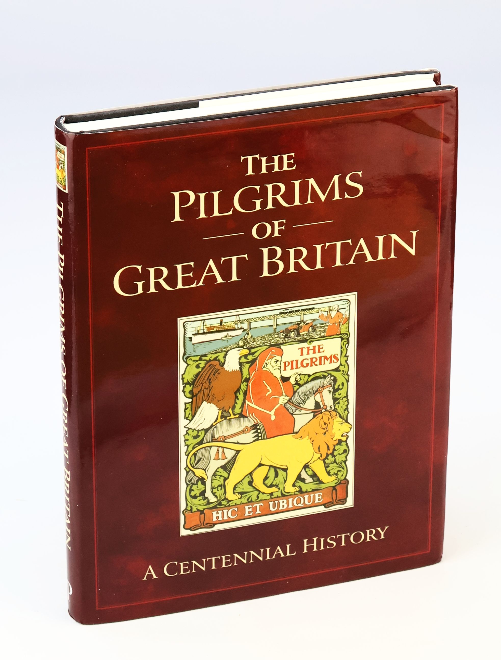 The Pilgrims of Great Britain - A Centennial History