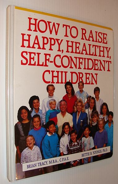 Image for How to Raise Happy, Healthy, Self-Confident Children: 6 Audio Cassette Tape Set