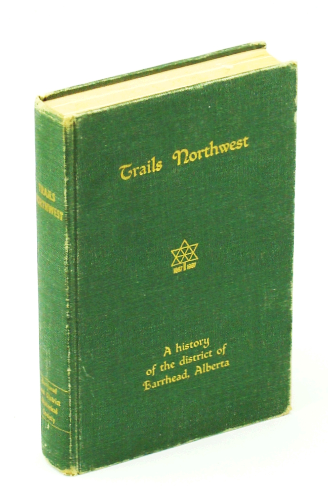 Image for Trails Northwest - A History of the District of Barrhead, Alberta