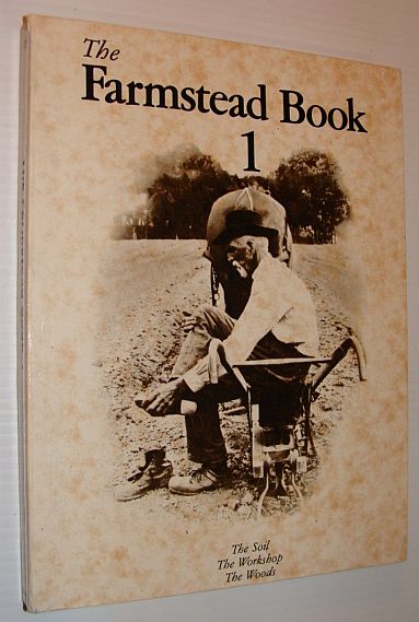 Image for The FARMSTEAD BOOK 1, the Soil, the Workshop, the Woods