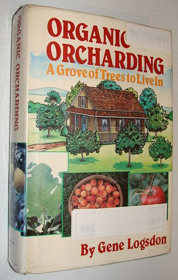Image for Organic Orcharding: A Grove of Trees to Live In