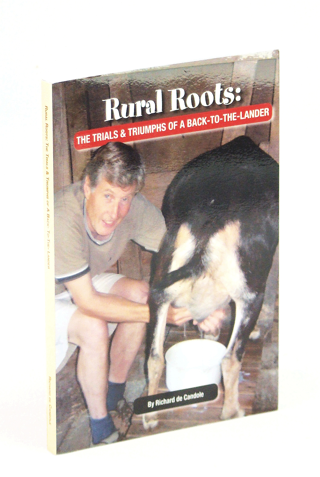 Image for Rural Roots: The Trials and Triumphs of a Back-to-the-Lander