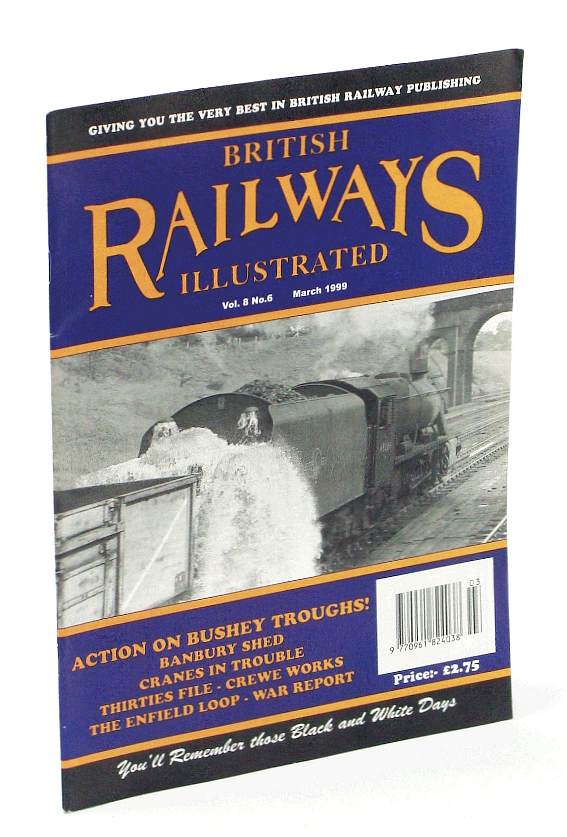 Image for British Railways Illustrated, March [Mar.] 1999, Vol. 8 No.6: Action on Bushey Troughs!