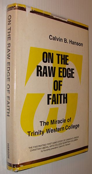 Image for On the Raw Edge of Faith: The Miracle of Trinity Western College