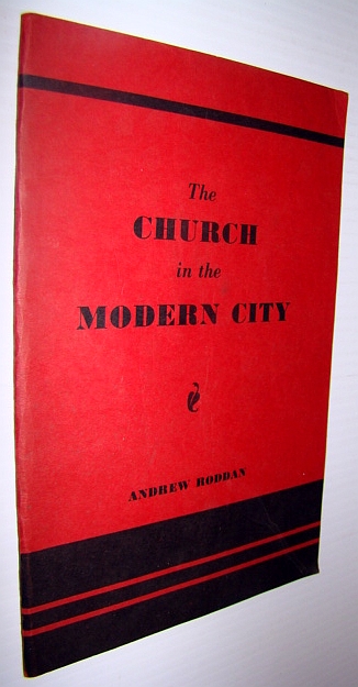 Image for The Church in the Modern City: The Story of Three Score Years of Practical Christian Service 1885-1945
