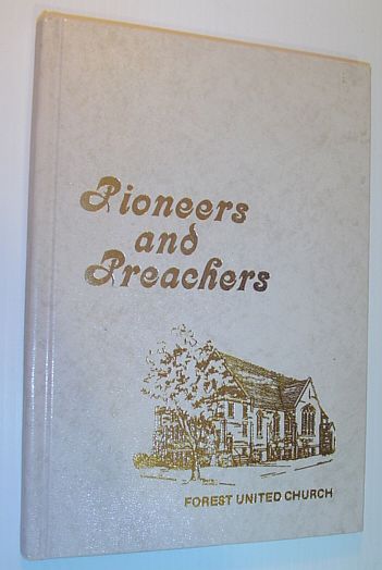 Image for Pioneers and Preachers: A History of the Forest United Church