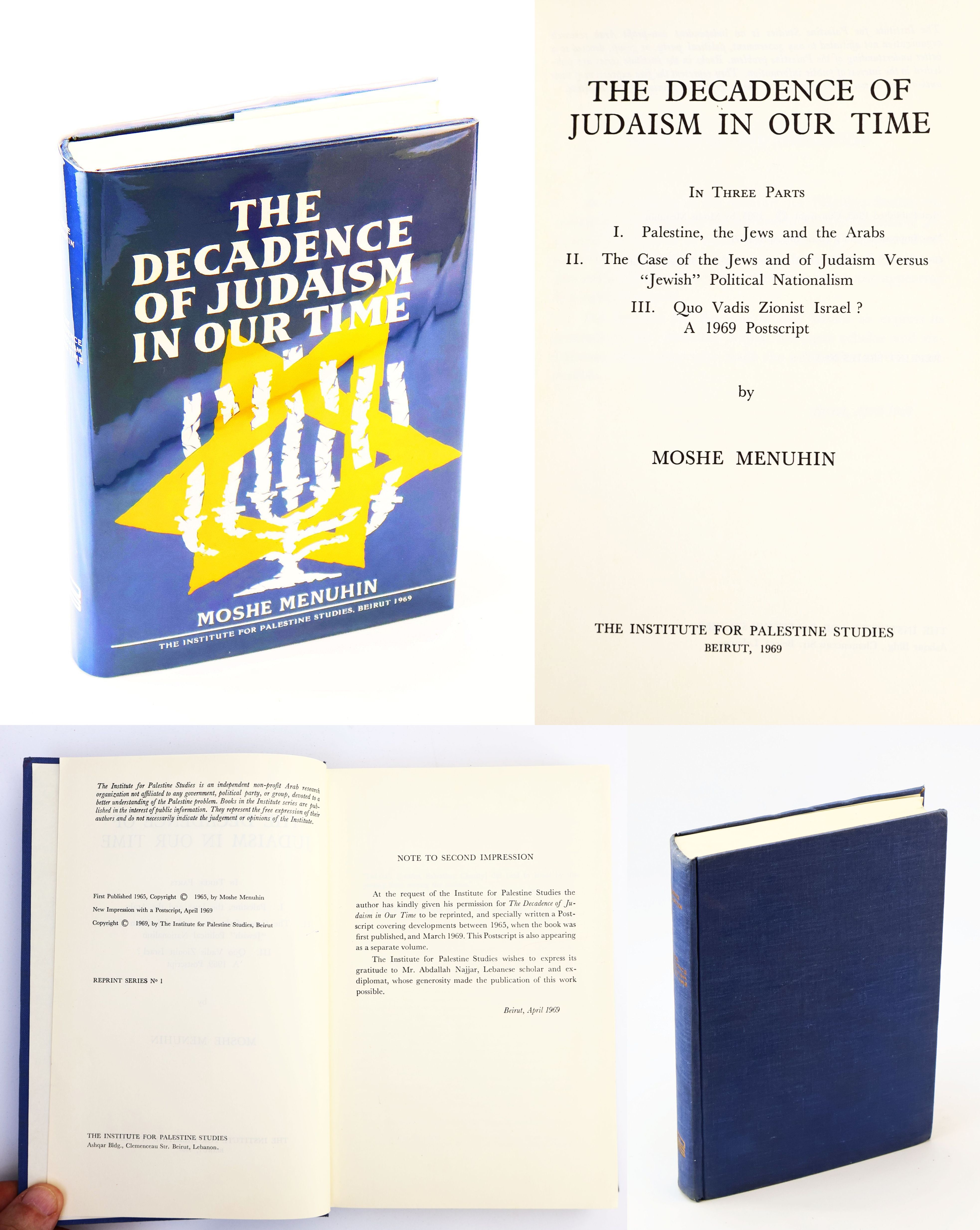 The Decadence of Judaism in Our Time - In Three Parts I. Palestine, the Jews and the Arabs II. The Case of the Jews and of Judaism Versus 