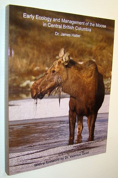 Image for Early Ecology and Management of the Moose in Central British Columbia