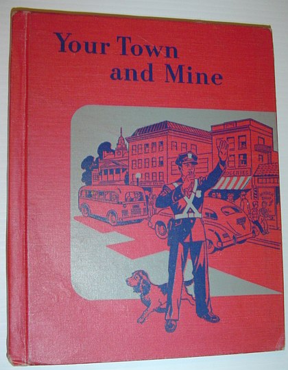 Image for Your Town and Mine: The Tiegs Adams Social Studies Series