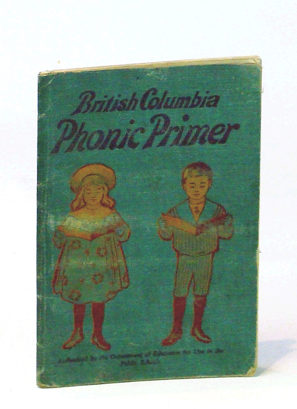 Image for British Columbia Phonic Primer / A First Primer Based on the Phonics System - Authorized By the Department of Education for Use in the Public Schools of British Columbia