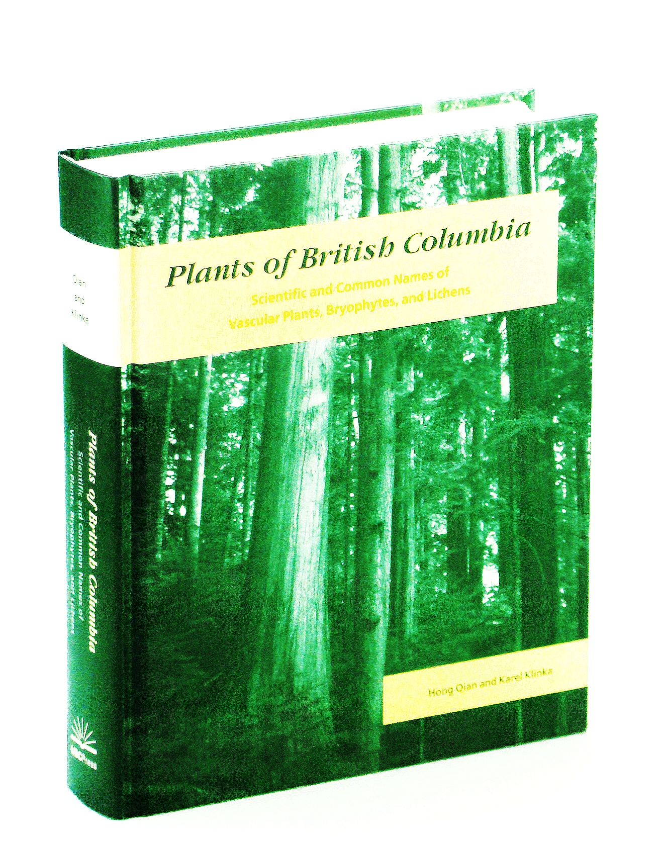 Image for Plants of British Columbia: Scientific and Common Names of Vascular Plants, Bryophytes, and Lichens
