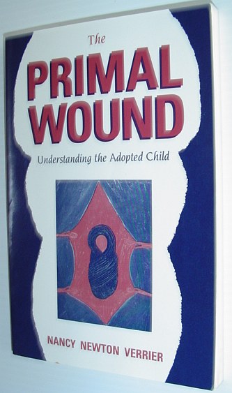Image for The Primal Wound: Understanding the Adopted Child