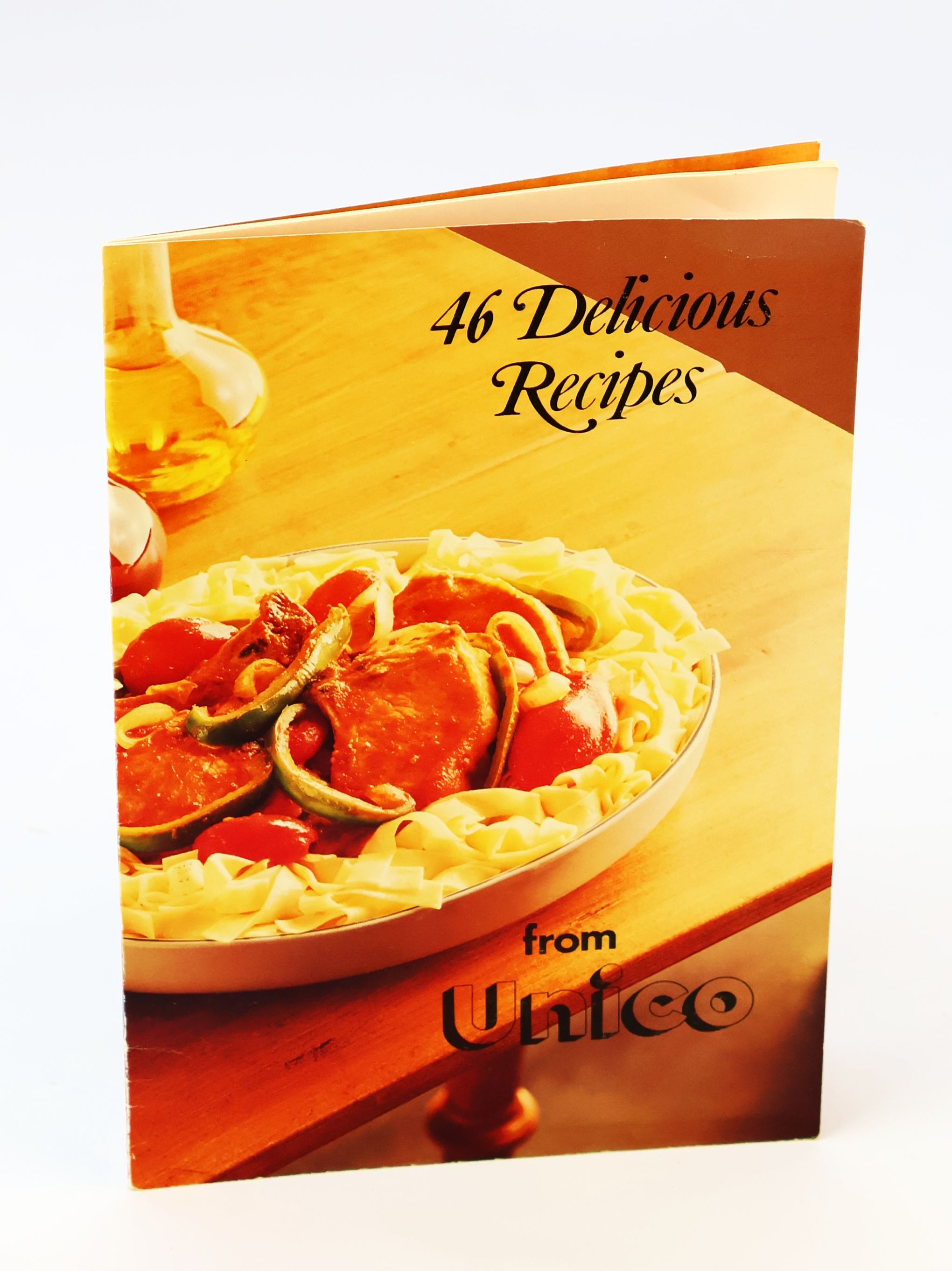 Image for 46 Delicious Recipes From Unico 46 Delicious Recipes From Unico