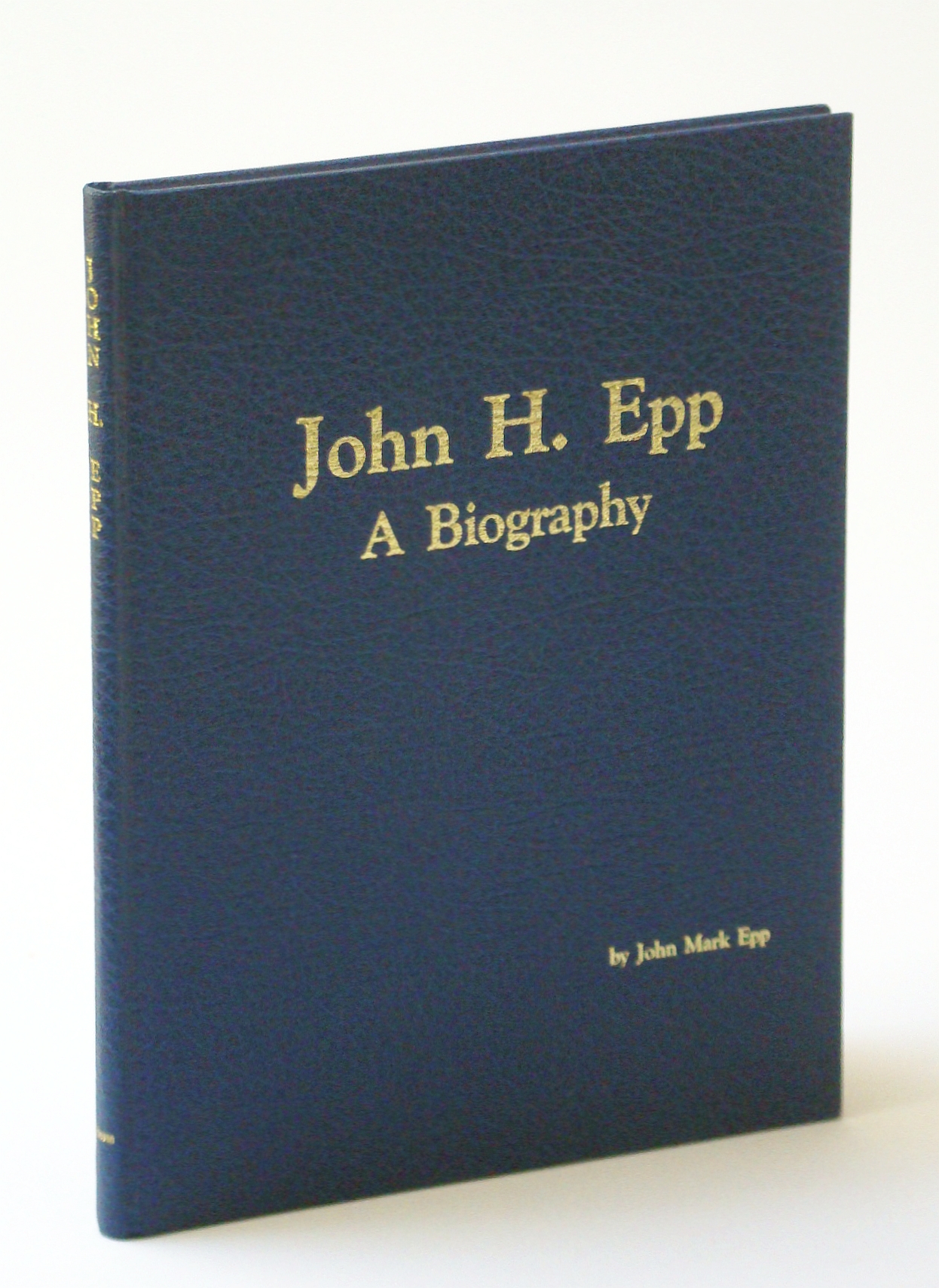 Image for John H. Epp : A Biography