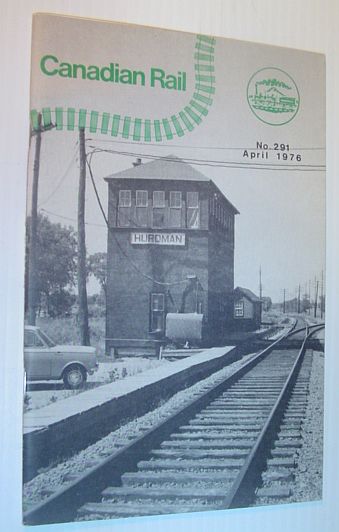 Image for Canadian Rail, Number 291, April (Apr.) 1976