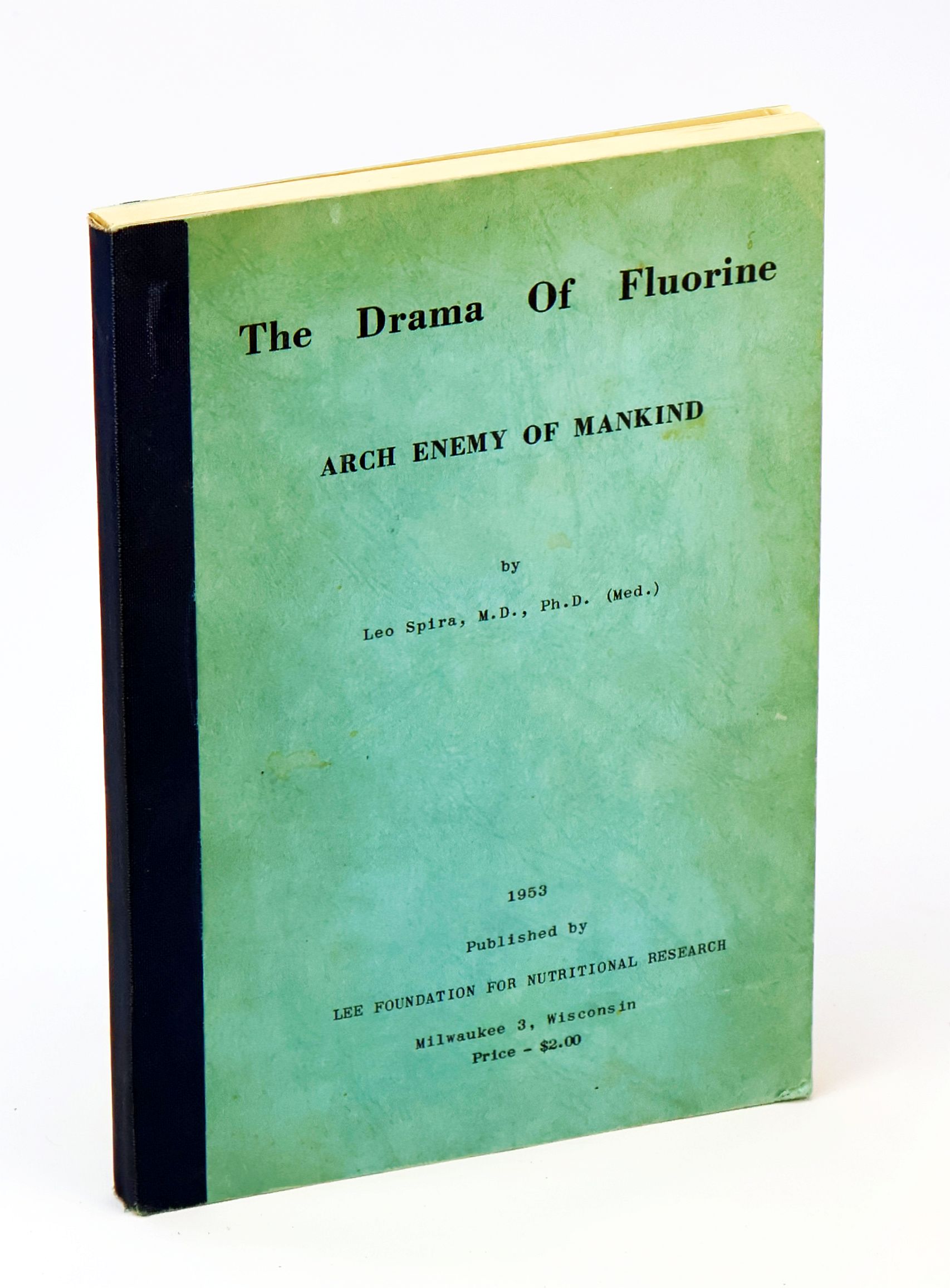 The Drama of Fluorine - Arch Enemy of Mankind