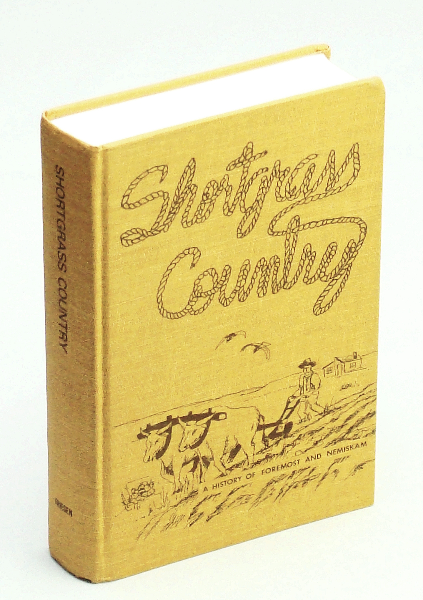 Image for Shortgrass Country - A History of Foremost and Nemiskam [Alberta Local History]