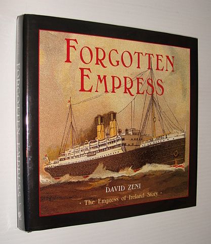 Image for Forgotten Empress: The Empress of Ireland Story