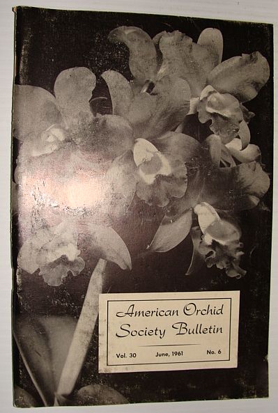 Image for American Orchid Society Bulletin Vol. 30 June, 1961 No. 6