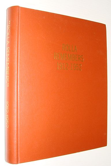Image for Rolla Remembers 1912-1952, A History of Rolla and the Following Districts:Landry, West Saskatoon (Now Kilkerran), Lakeview, Seven Mile Corner, Alderdale, Valleyview, North Rolla and Coleman Creek