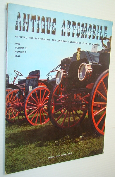Image for Antique Automobile Magazine - Official Publication of the Antique Automobile Club of America, Inc., March-April 1963 - Special High Wheel Issue