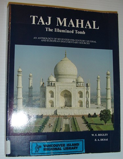 Image for Taj Mahal: The Illumined Tomb - An Anthology of Seventeenth-Century Mughal and European Documentary Sources