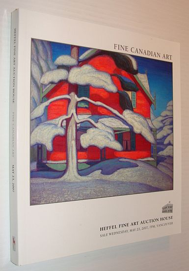 Image for Fine Canadian Art - Heffel Auction Catalogue, Wednesday, May 23, 2007, Vancouver