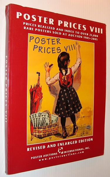Image for Poster Prices VIII: Prices Realized and Index to over 21,000 Rare Posters Sold at Auction, 1985-2005