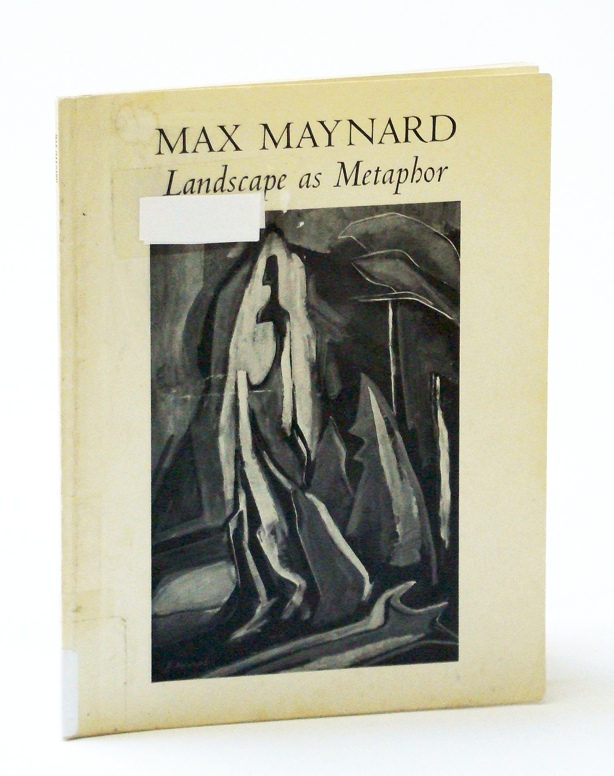 Image for Max Maynard: Landscape as Metaphor - Catalogue for an Exhibition, May 5 - July 3, 1983
