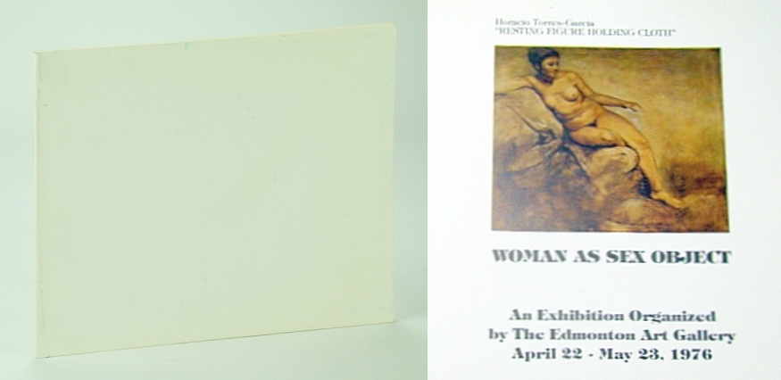 Image for Woman as Sex Object: Catalogue for an Exhibition Organized By the Edmonton Art Gallery April 22 - May 23, 1976
