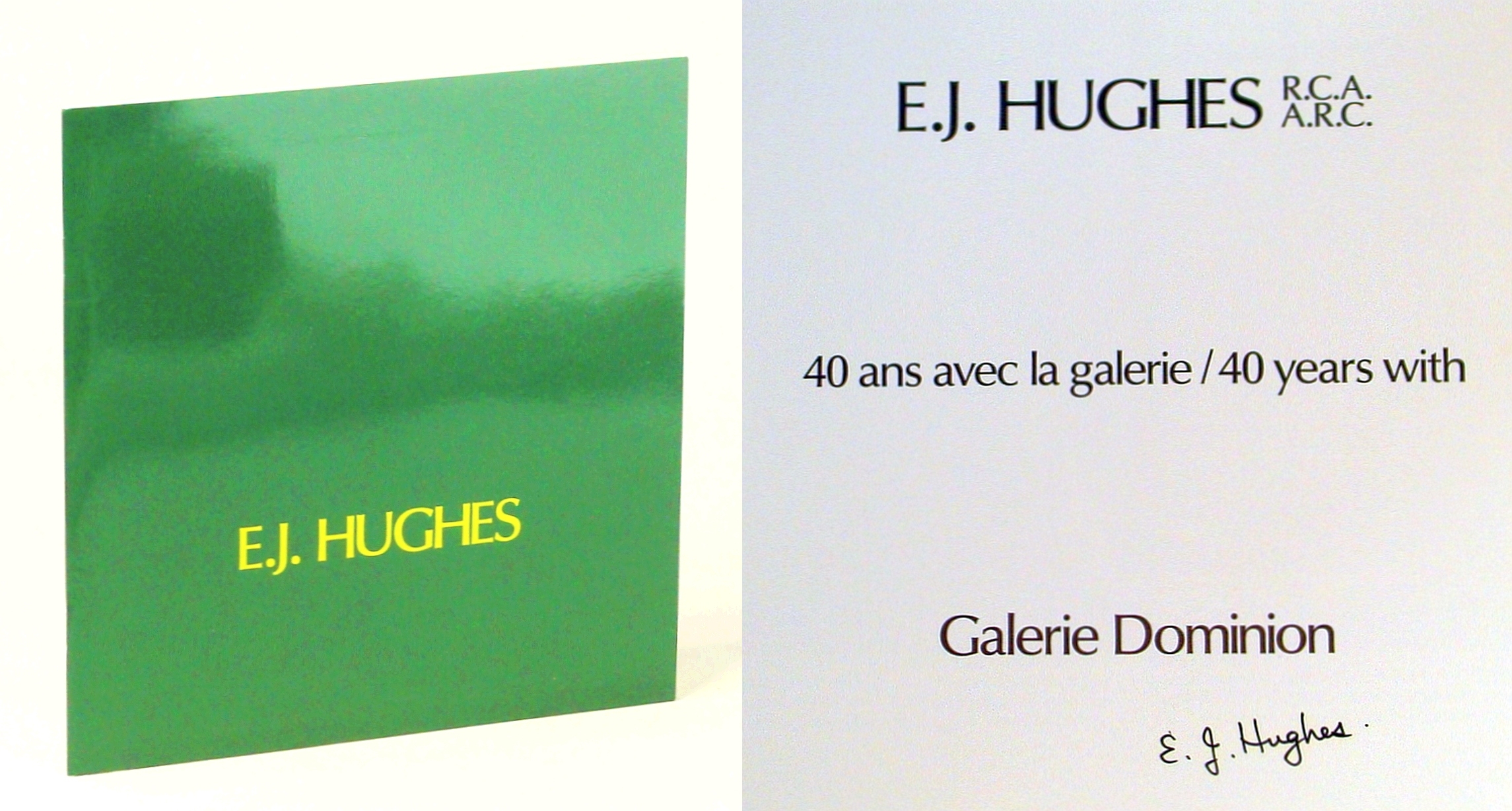 Image for E.J. Hughes, R.C.A./A.R.C. - 40 Ans Avec La Galerie / 40 (Forty) Years With *SIGNED BY E. J. Hughes*