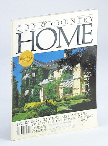 Image for City and Country Home Magazine, May 1986 - Salute to Stratford, Ontario