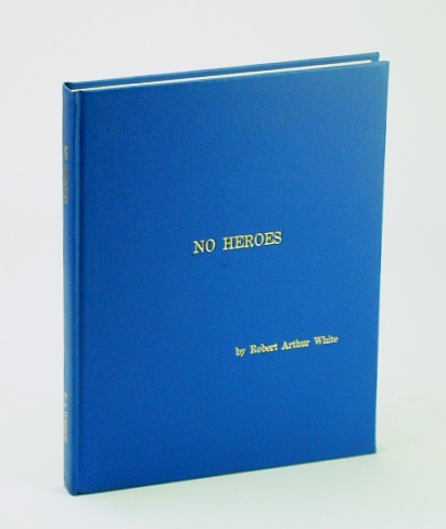 Image for No Heroes - An Account of a Wellington Bomber Wireless Operator and Gunner During the WWII African Campaign