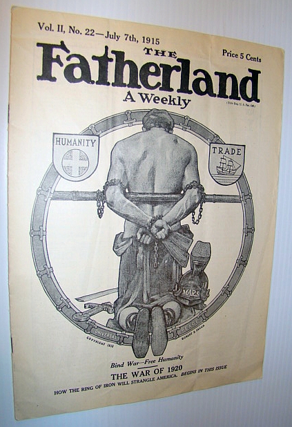Image for The Fatherland - Fair Play for Germany and Austria-Hungary, July 7th, 1915 - The War of 1920 - How the Ring of Iron Will Strangle America - First Instalment